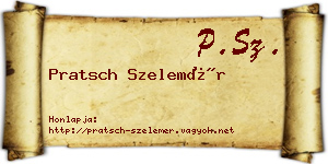 Pratsch Szelemér névjegykártya